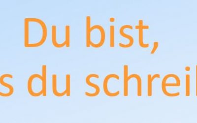 Du bist, was du schreibst