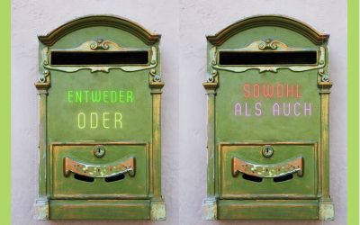 Entweder – oder? Sowohl als auch!